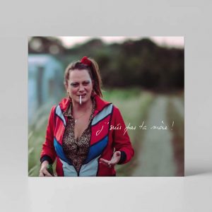 Album J'suis pas ta mère